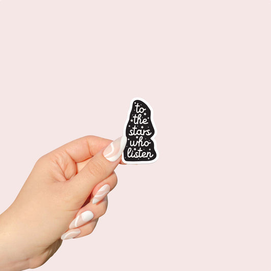 To the stars who listen Sticker