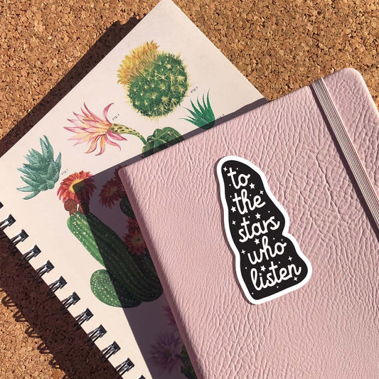 To the stars who listen Sticker
