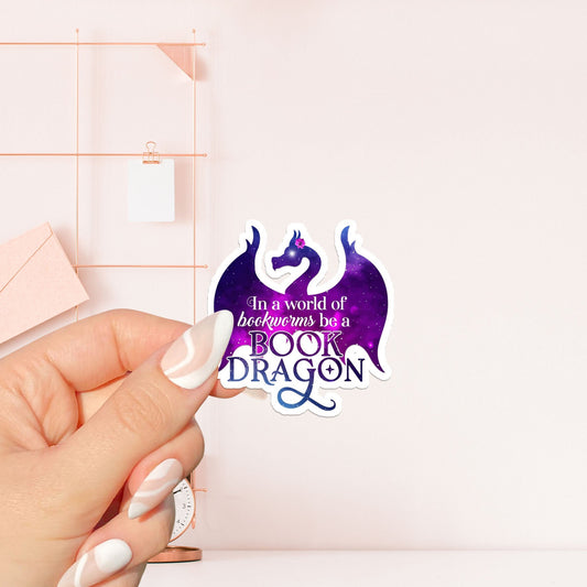 In a world full of bookworms be a book dragon Sticker