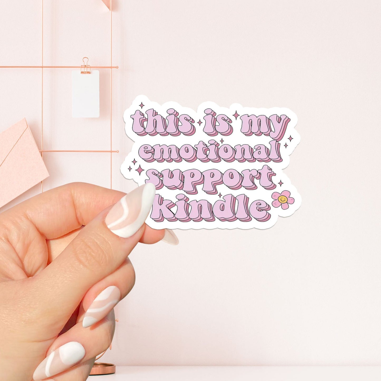 This is my emotional support kindle Sticker