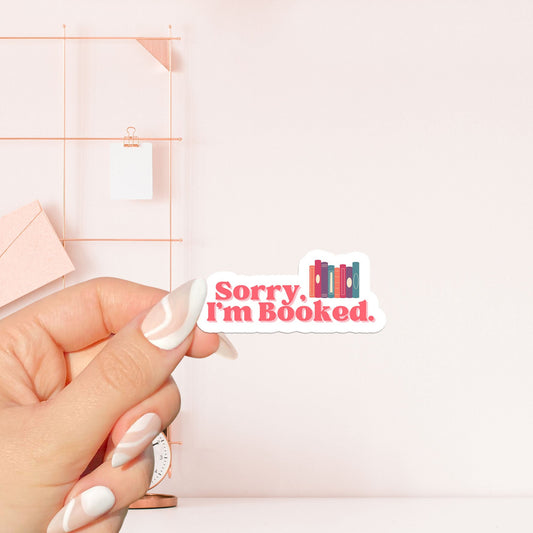 Sorry Im booked Sticker