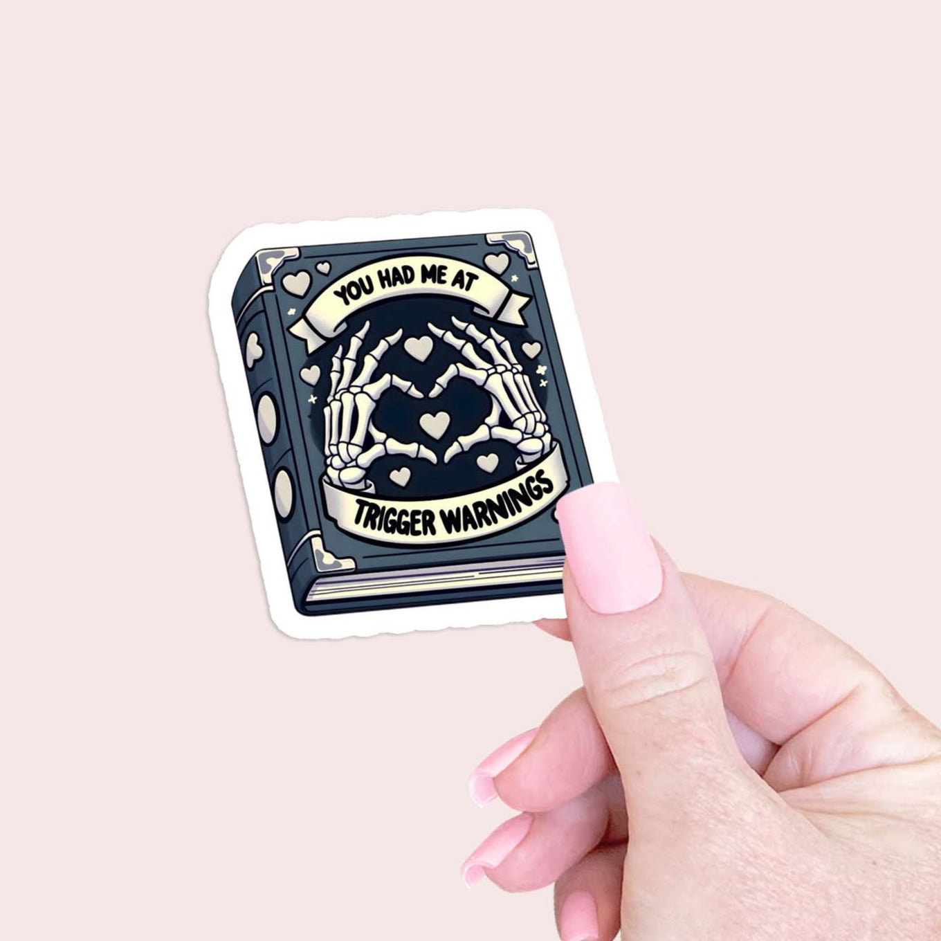 You had me at Trigger Warnings Sticker