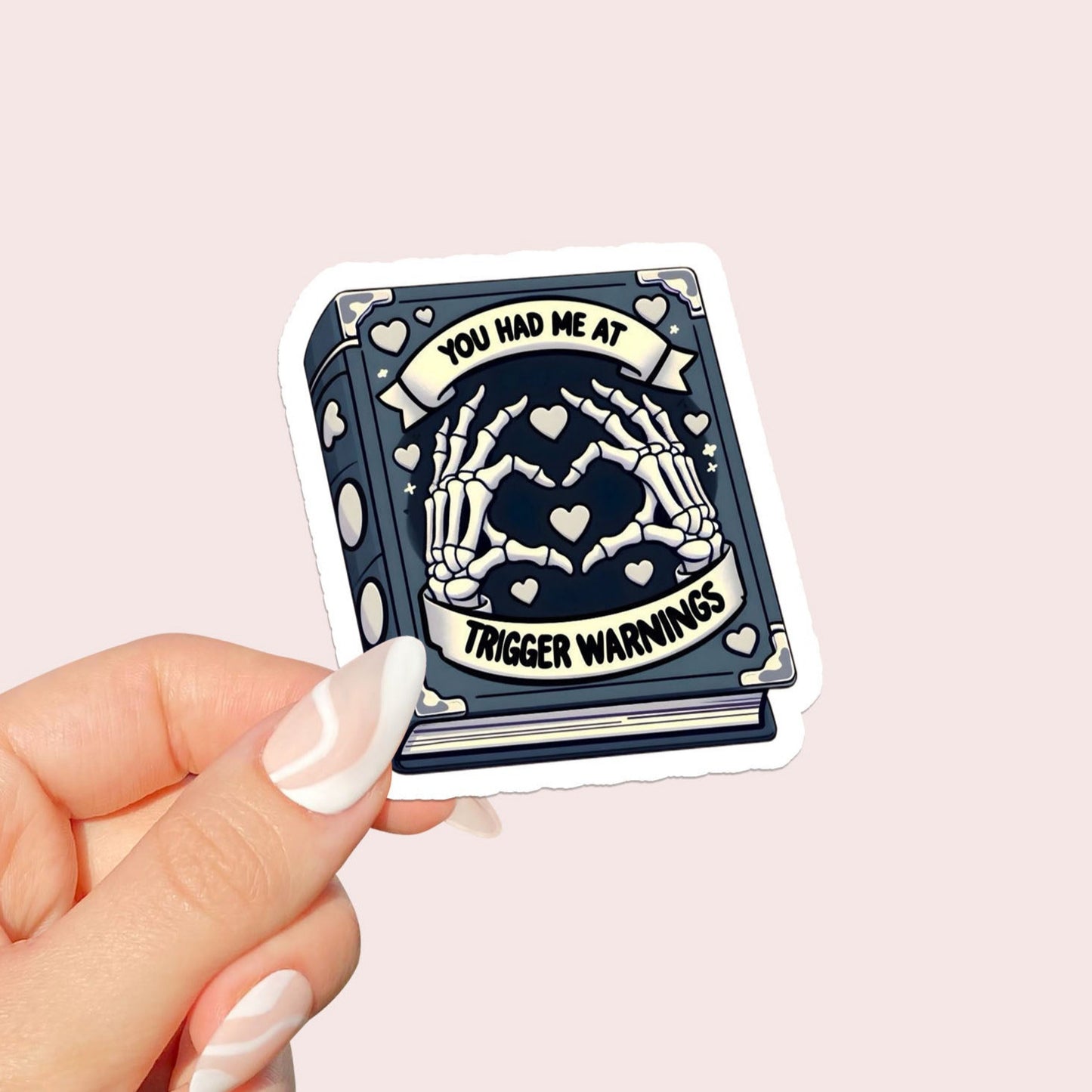 You had me at Trigger Warnings Sticker