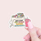 Just a girl who brings books everywhere Sticker