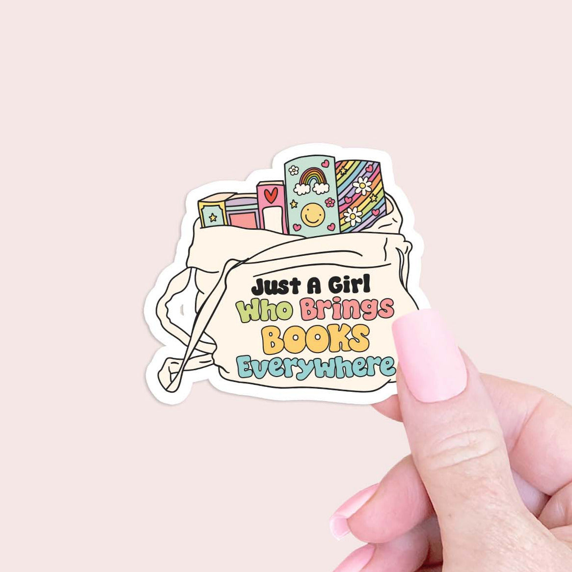 Just a girl who brings books everywhere Sticker