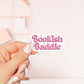 Bookish baddie pink Sticker