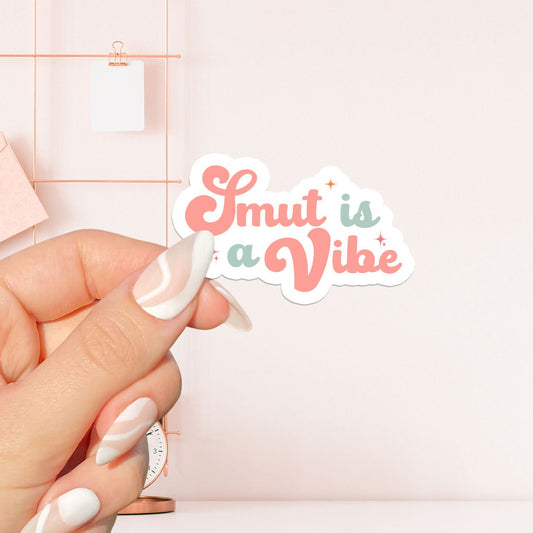 Smut is a vibe Sticker