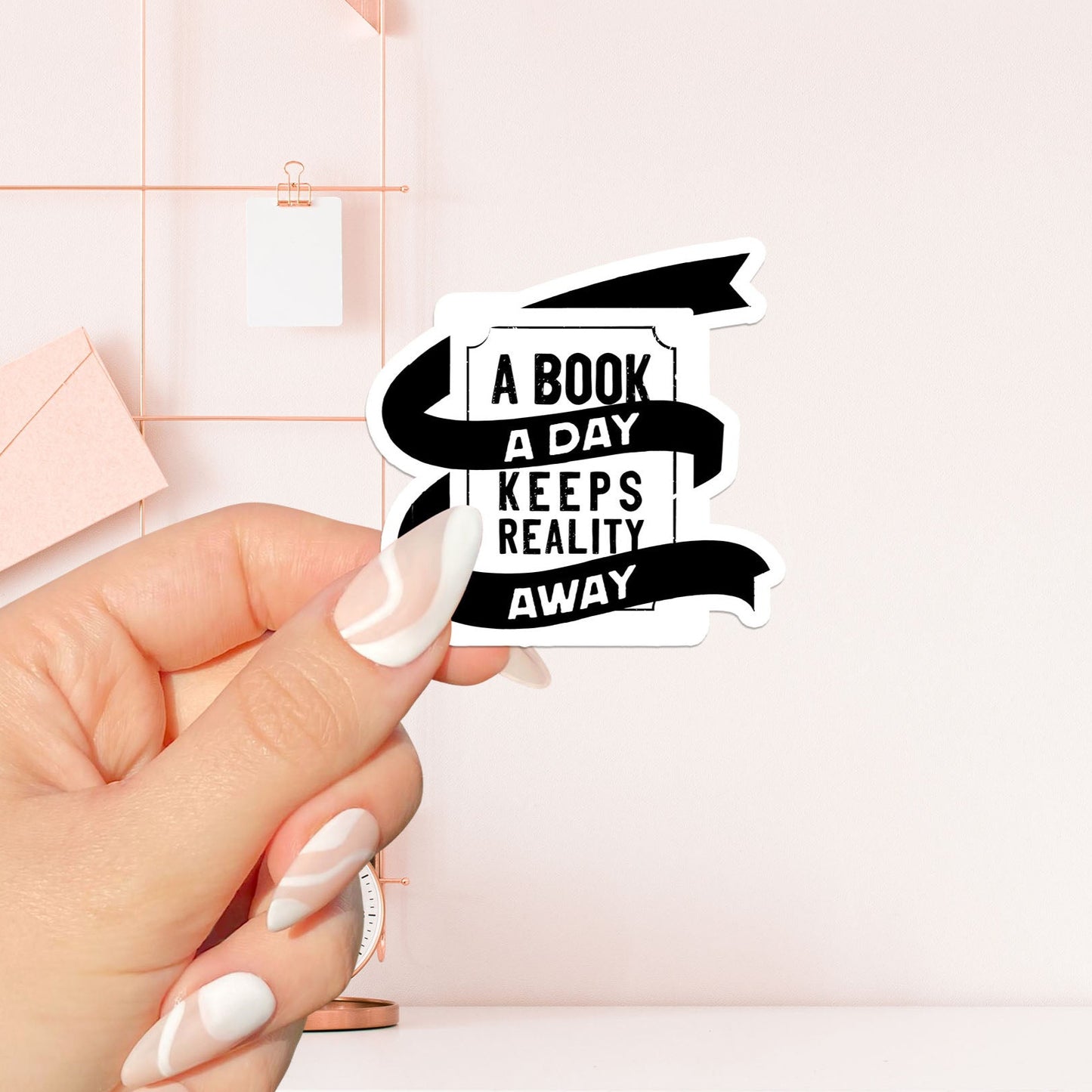 a book a day keeps reality away Sticker