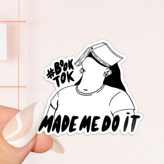 Booktok made me do it Sticker