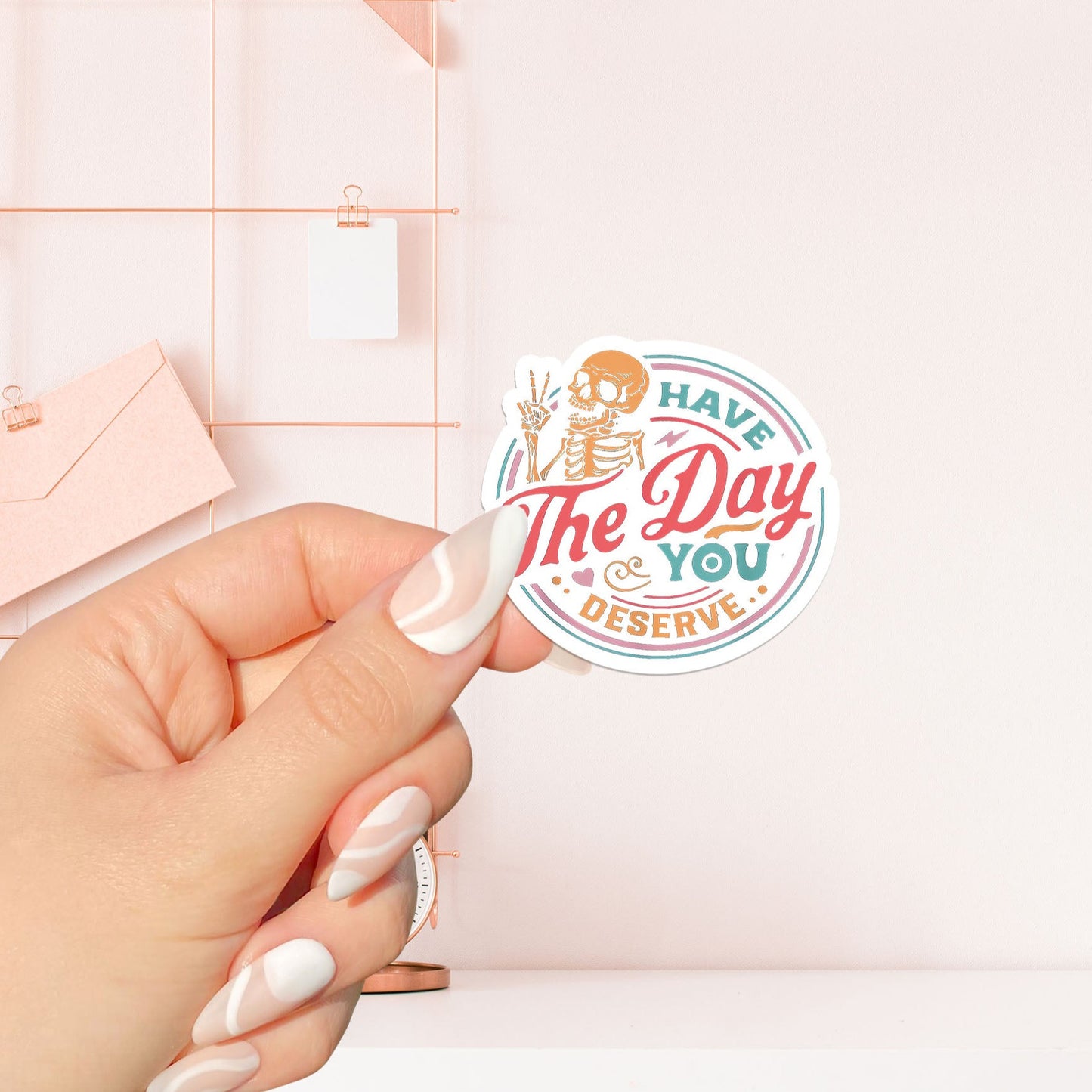 Have the day you deserve , Bookish Stickers , Kindle Stickers