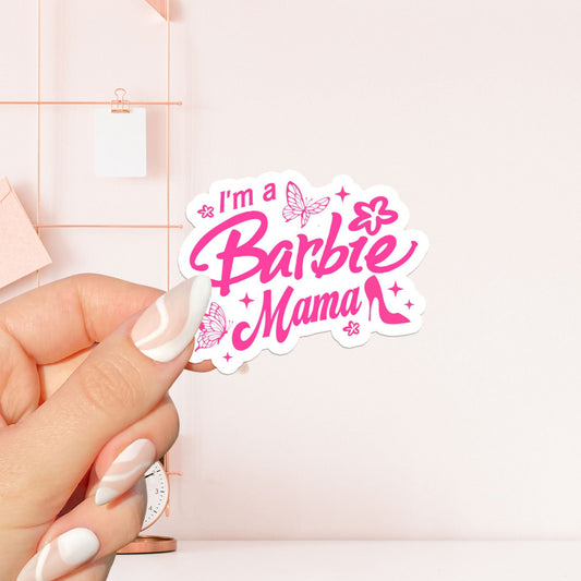 I'm a Barbie mama Sticker