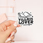 Villain lover Sticker