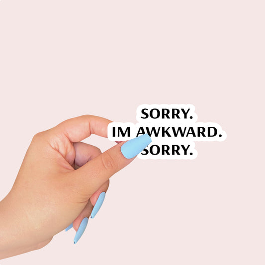 Sorry Im Awkward Sorry Sticker