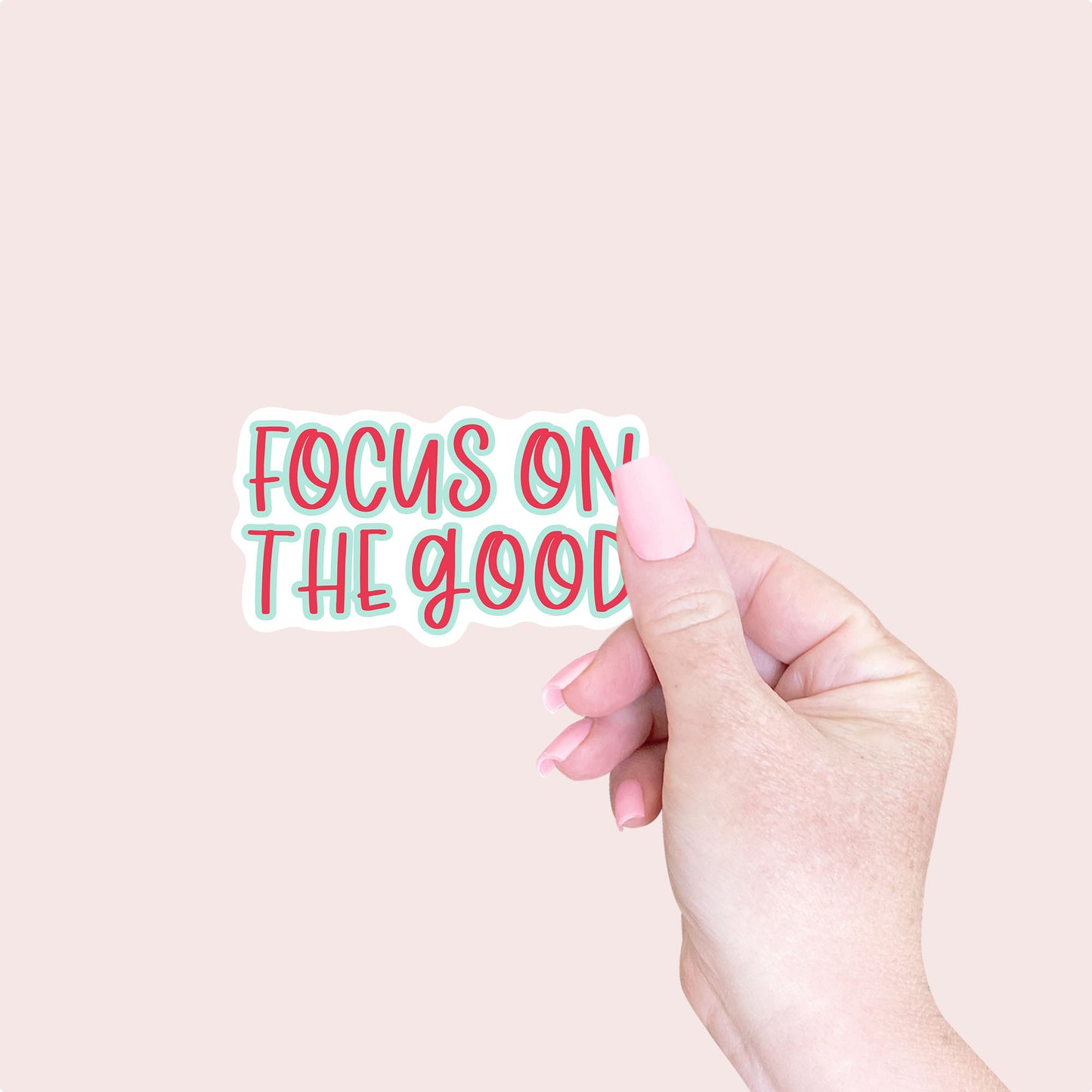 Focus On The Good Sticker