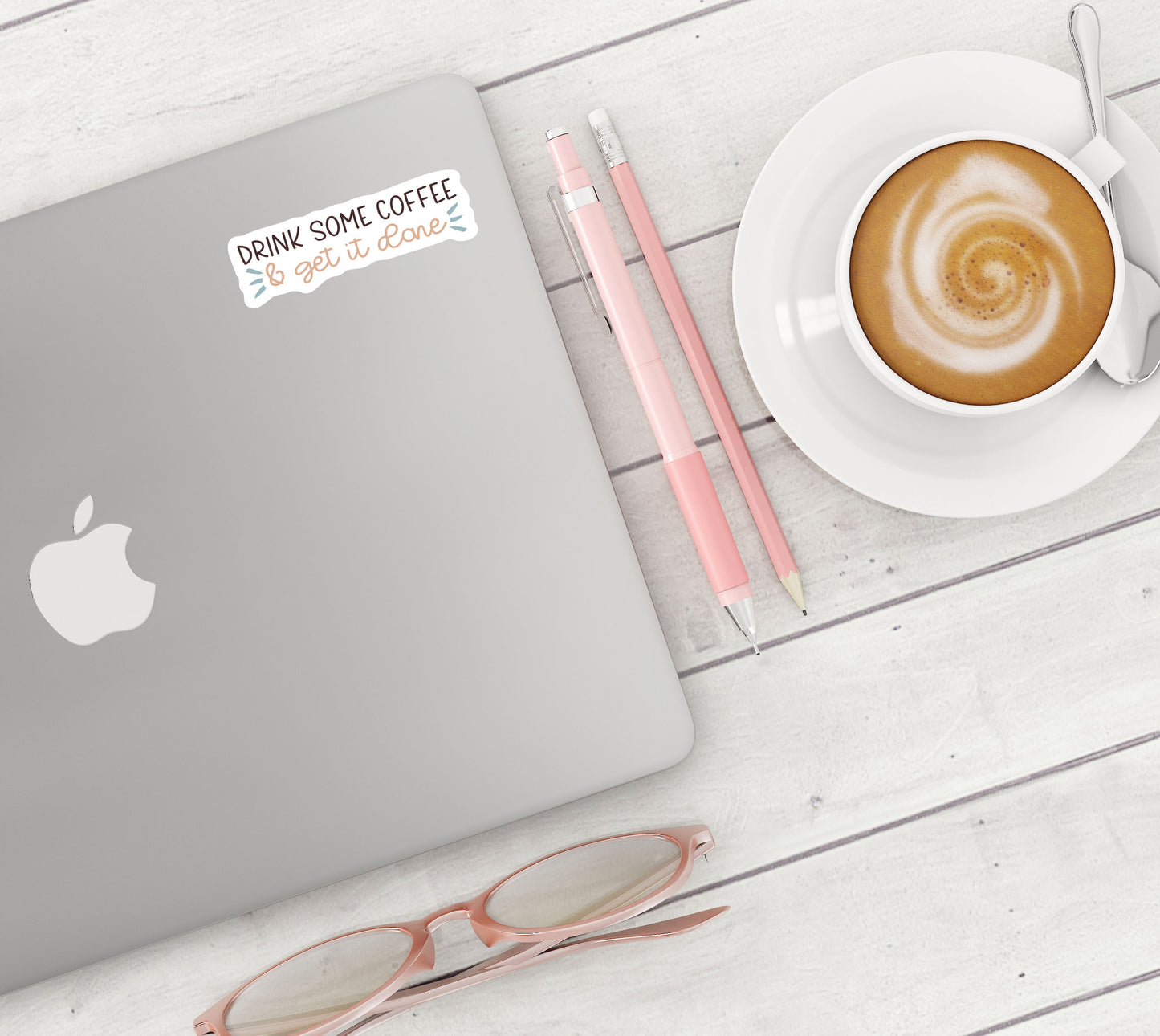 Drink Some Coffee & Get It Done Sticker