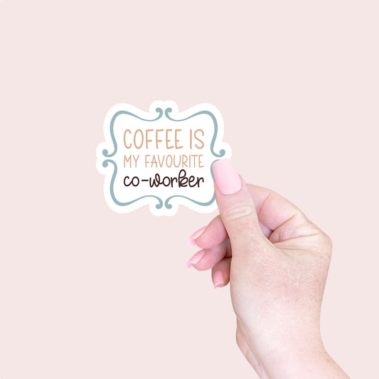 Coffee Is My Favourite Co-worker Sticker