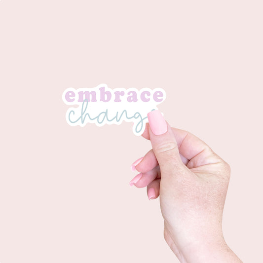 Embrace Change Sticker