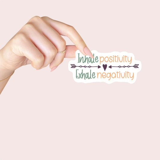 Handle Positivity Exhale Negativity Sticker