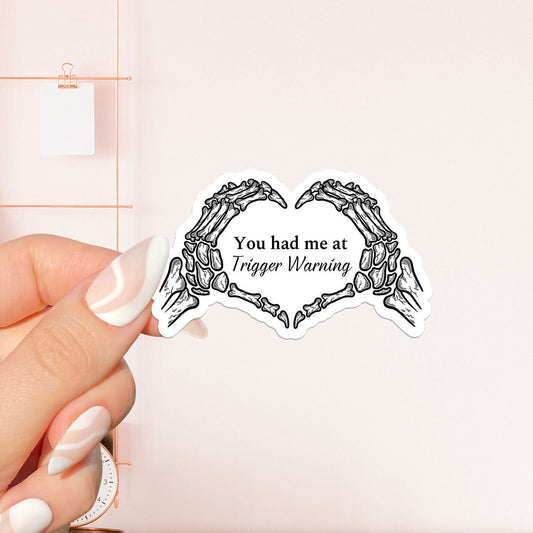 You had me at Trigger sticker, bookish Sticker, book lover gift,bookish Merch, Kindle Sticker, Smut Reader, reading lover, e-reader