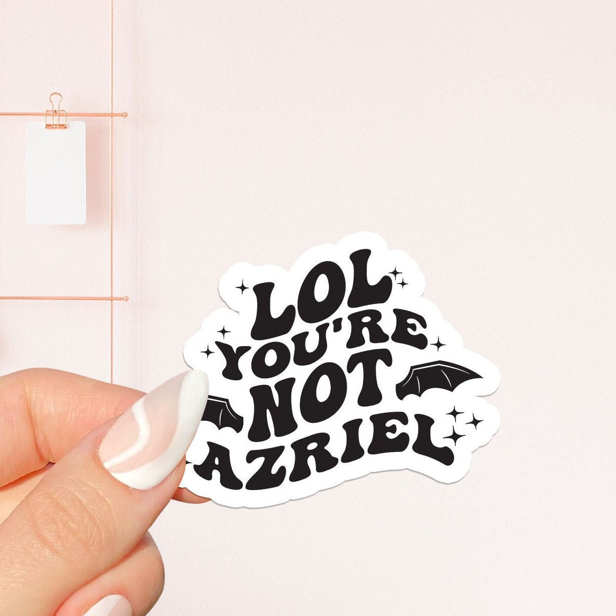 You are not Azriel sticker, bookish Sticker, book lover gift,bookish Merch, Kindle Sticker, Smut Reader, reading lover, e-reader