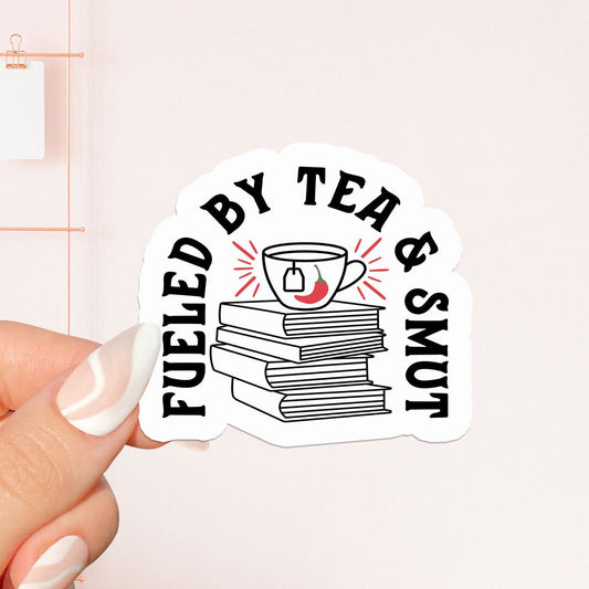 Fueled by tea and smut sticker, bookish Sticker, book lover gift,bookish Merch, Kindle Sticker, Smut Reader, reading lover, e-reader