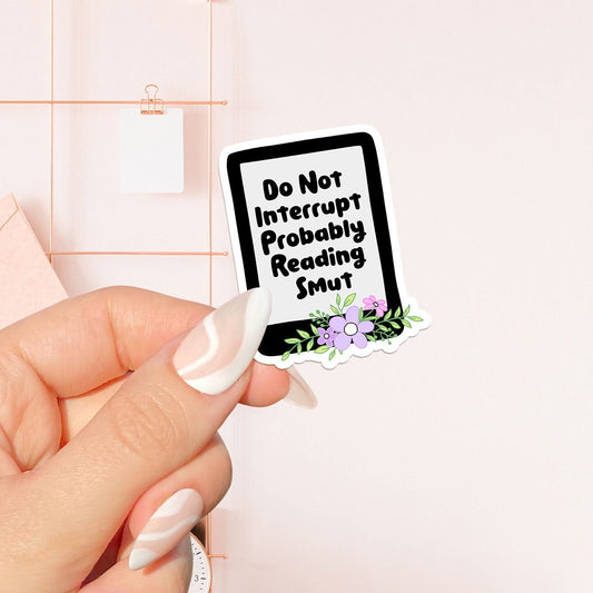 Do not interrupt Sticker, bookish Sticker, book lover gift,bookish Merch, Kindle Sticker, Smut Reader, reading lover, e-reader