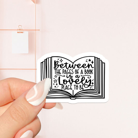 Between the pages of a book Sticker, bookish Sticker, book lover gift,bookish Merch, Kindle Sticker, Smut Reader, reading lover, e-reader