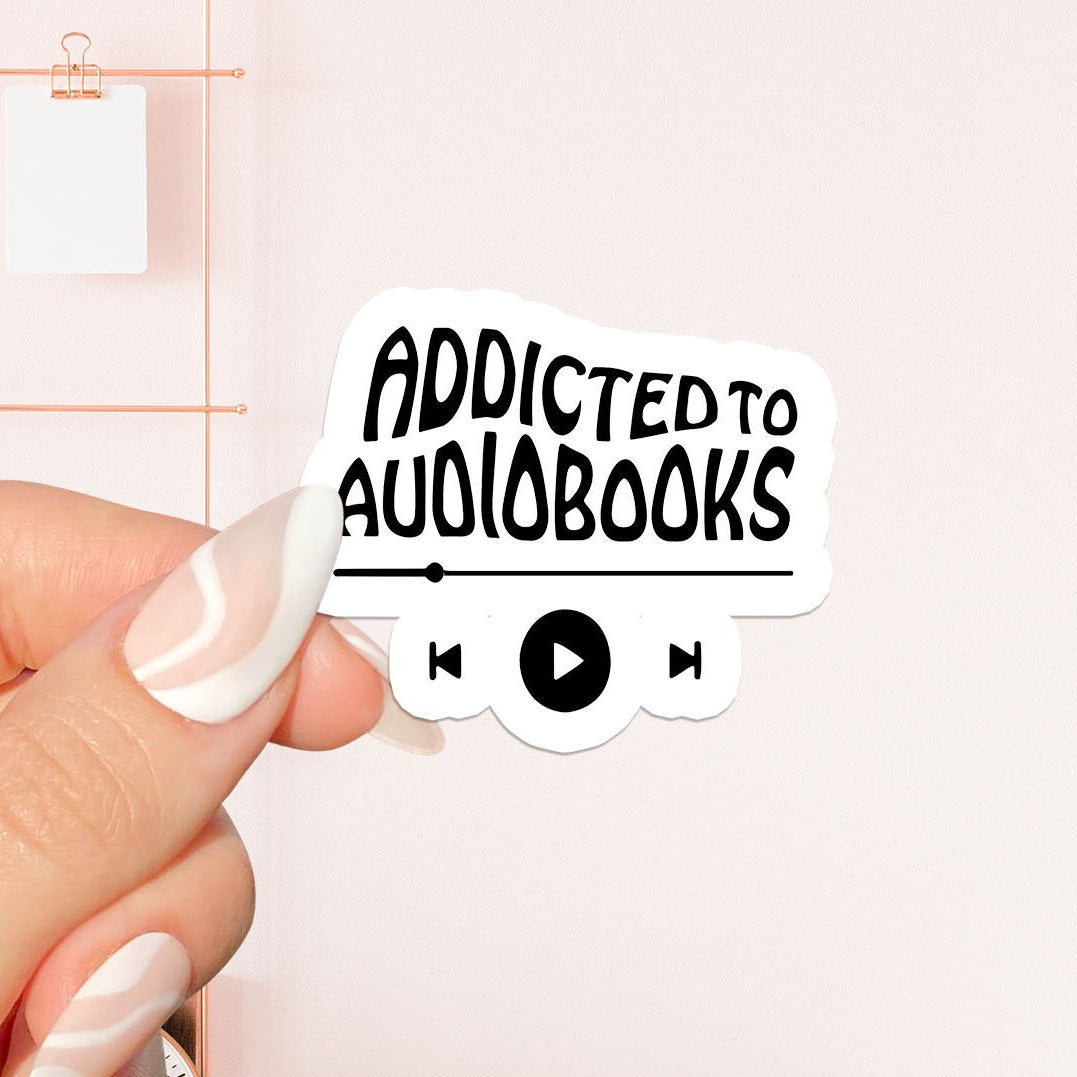 Addicted to Audiobook Sticker, bookish Sticker, book lover gift,bookish Merch, Kindle Sticker, Smut Reader, reading lover, e-reader