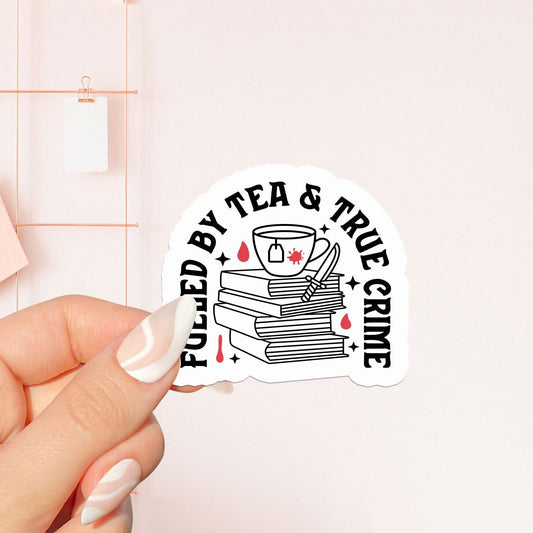 Fueled by tea and true crime sticker, bookish Sticker, book lover gift, bookish Merch, Kindle Sticker, Smut Reader, reading lover, e-reader